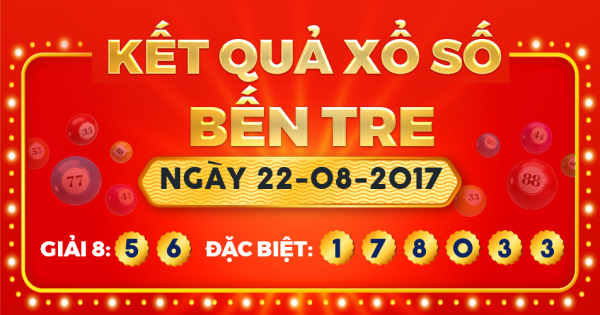 Kết quả xổ số Bến Tre ngày 22/8/2017