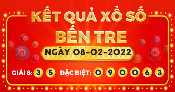 Kết quả xổ số Bến Tre ngày 8/2/2022